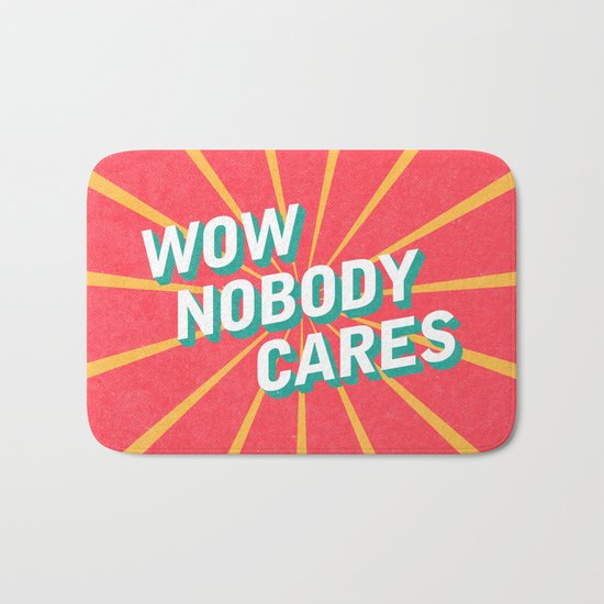 WOW, Nobody Cares Bath Mat