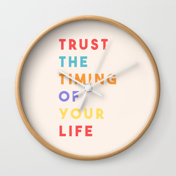 Trust the Timing of Your Life Wall Clock