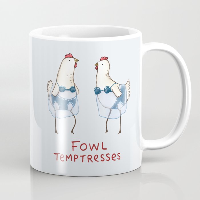 Fowl Temptresses Coffee Mug