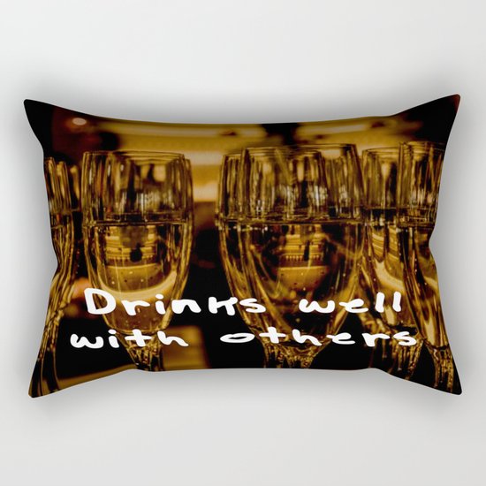 Drinks well with others Rectangular Pillow