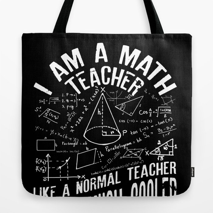I Am A Math Teacher Funny Maths Design For Teachers Tote Bag