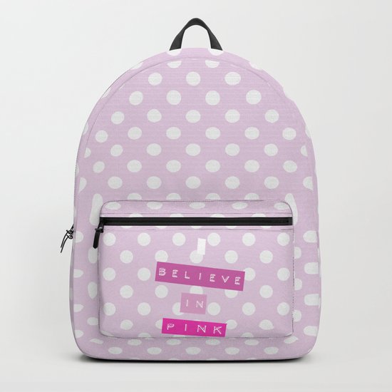 I believe in Pink fancy statement on embossed label Backpack
