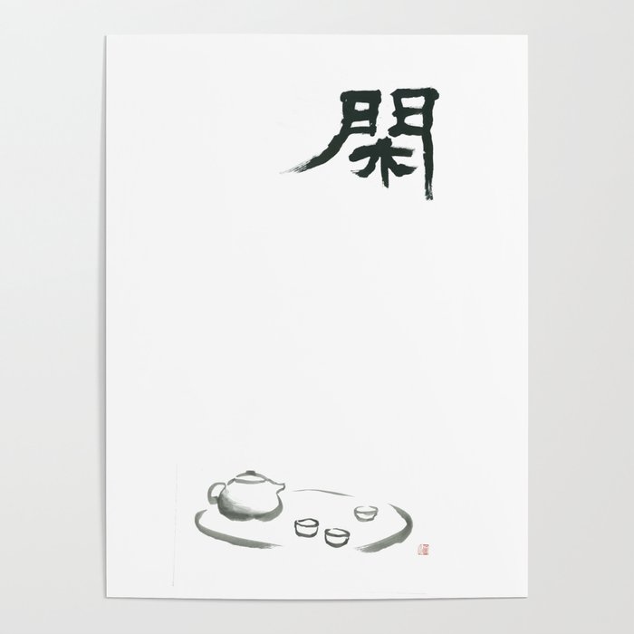 Relaxed by Chinese tea and Zen Poster