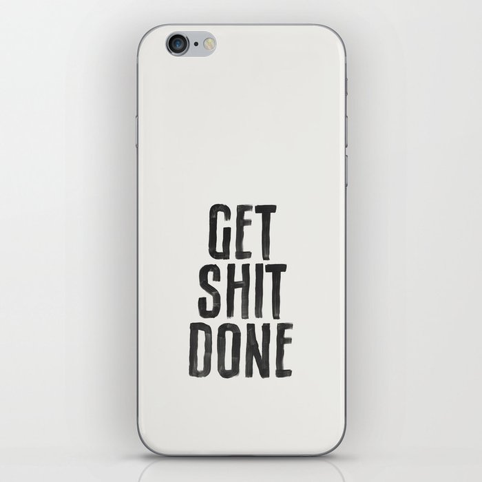 Get Shit Done iPhone Skin