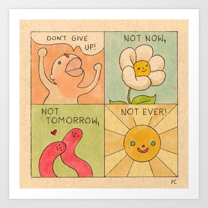Don't Give Up! (Poster) Art Print