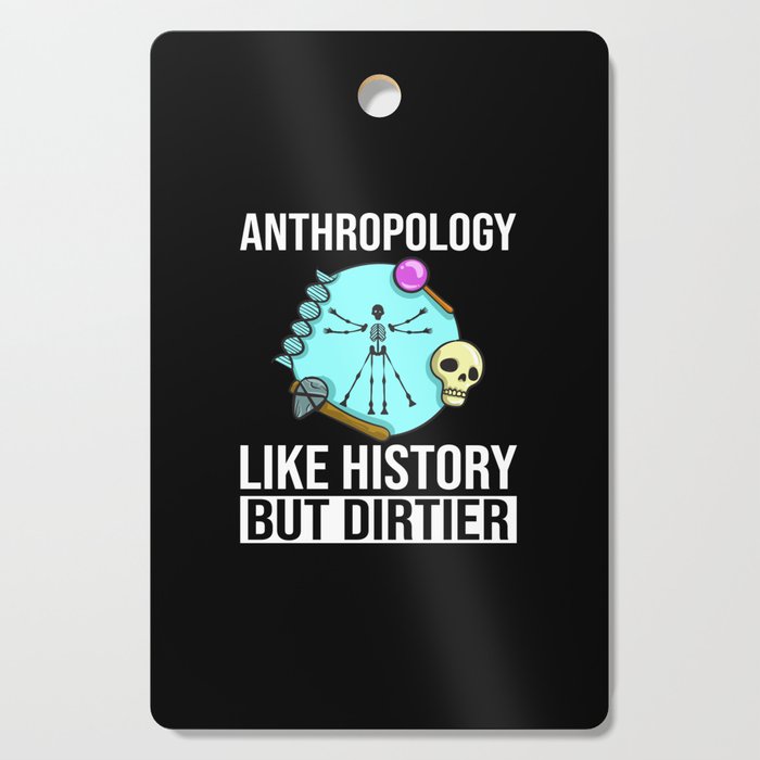 Forensic Anthropology Teacher Anthropologist Cutting Board