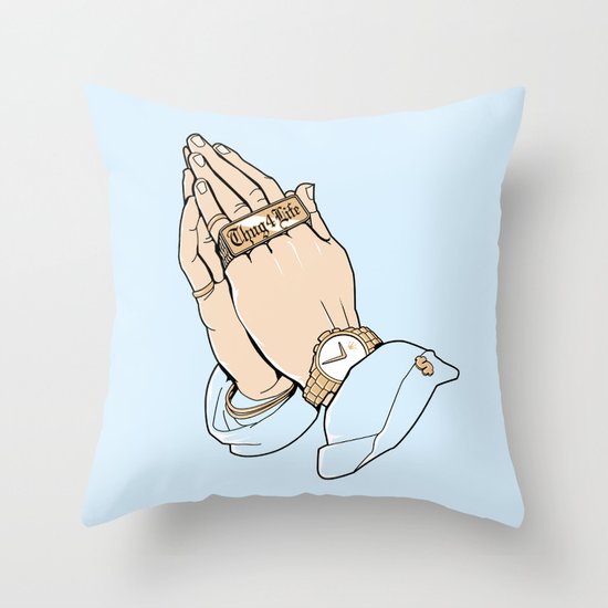 Thug Prayer Throw Pillow