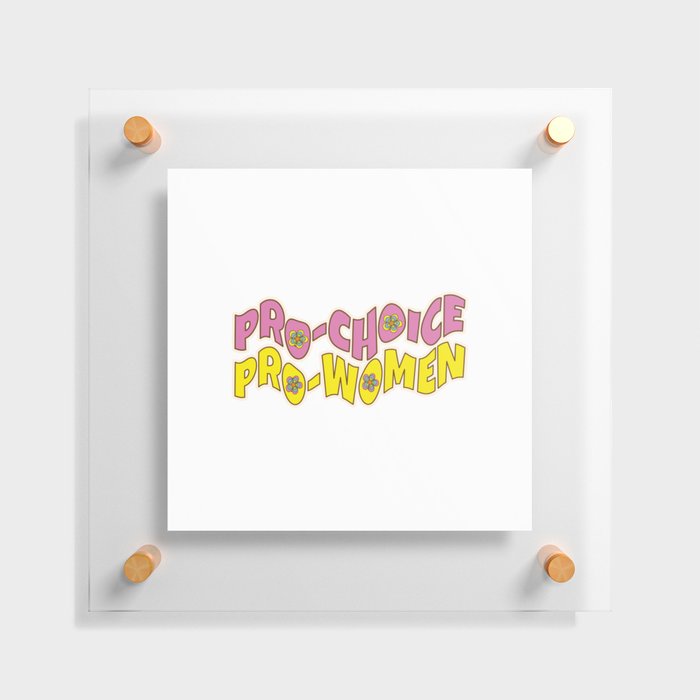 Pro Choice Trippy Typography Floating Acrylic Print