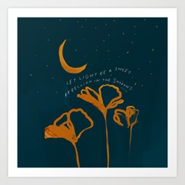 "Let Light Be A Sweet Rebellion In The Shadows" Art Print