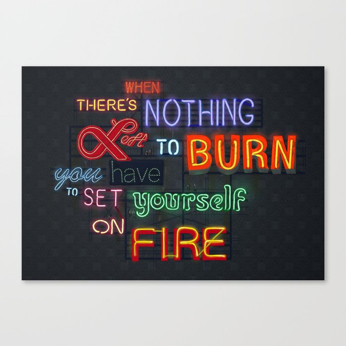 When there's nothing left to burn. Canvas Print