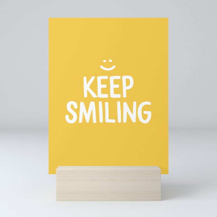 Keep Smiling Quote - Yellow Mini Art Print