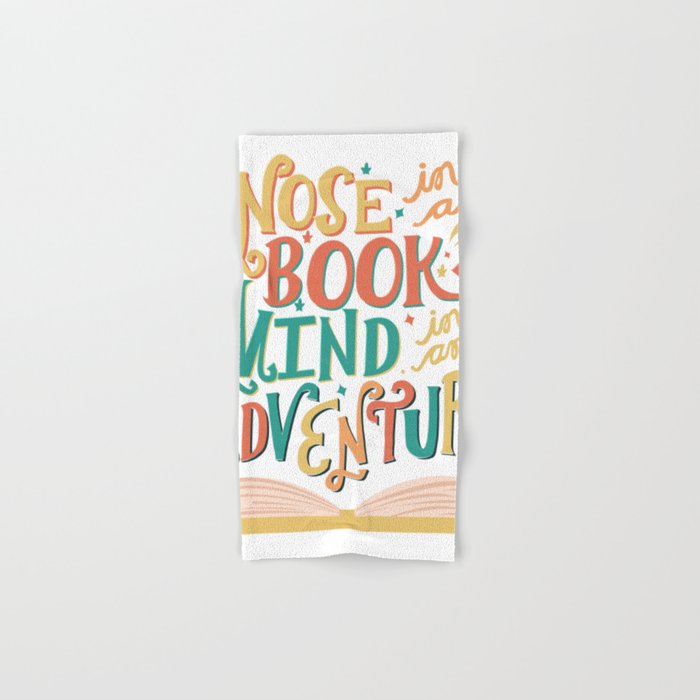 Nose In A Book Mind In An Adventure Hand Bath Towel By
