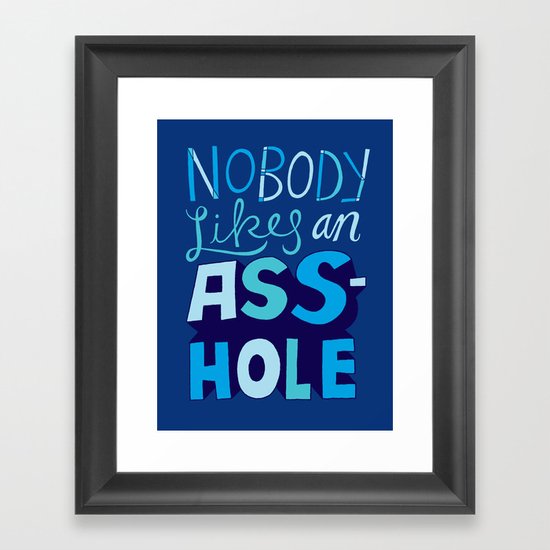 Nobody Likes... Framed Art Print