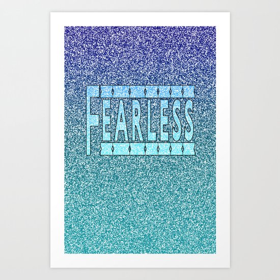 Fearless Art Print