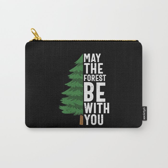 May The Forest Be With You Carry-All Pouch