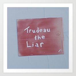 Trudeau the Liar Art Print