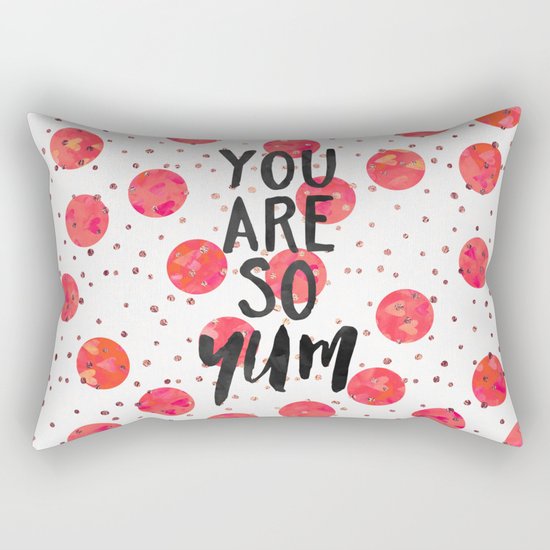 You are so yum Rectangular Pillow