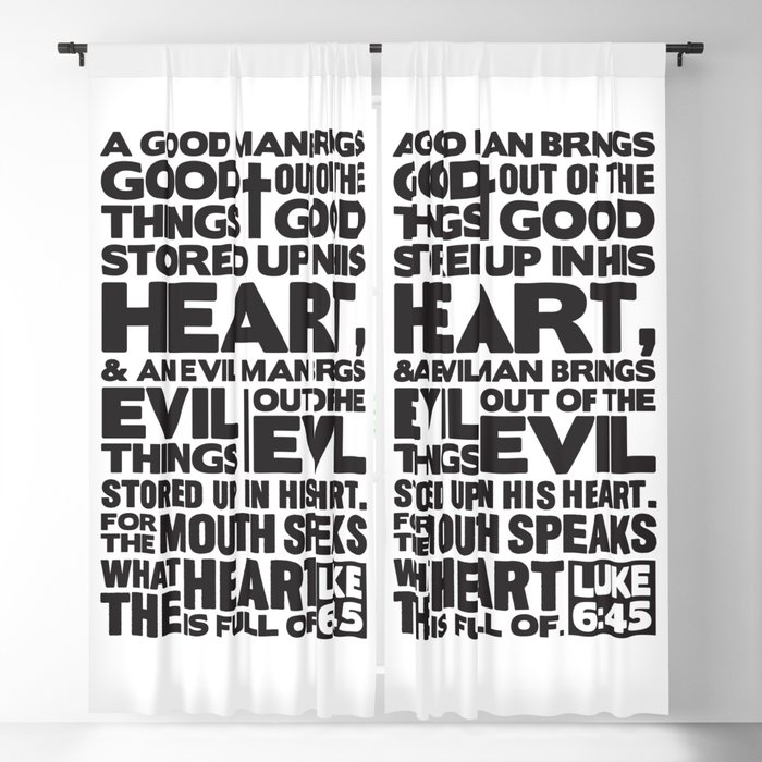 Luke 6:45 The Mouth Speaks The Heart Blackout Curtain