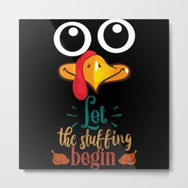 Let The Stuffing Begin Turkey Family Thanksgiving Metal Print | Pumpkin, Happythanksgiving, Piestickers, Thanksgiving, Holiday, Funnythanksgiving, Crust, Piephonecases, Sweet, Pie 