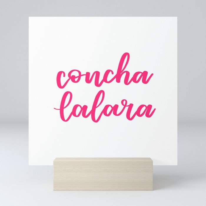 Conchalalara  Mini Art Print