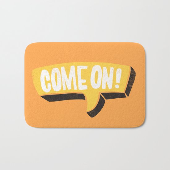 COME ON Bath Mat