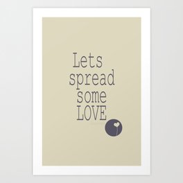 Spread Some LOVE Art Print