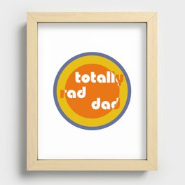 Totally Rad Dad (70's Vibe) Recessed Framed Print