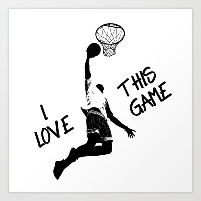 Basketball Saying I love this Game Hoop Dunk Sport Art Print