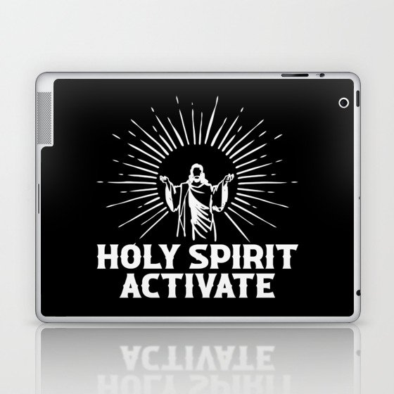 Holy Spirit Activate Laptop & iPad Skin