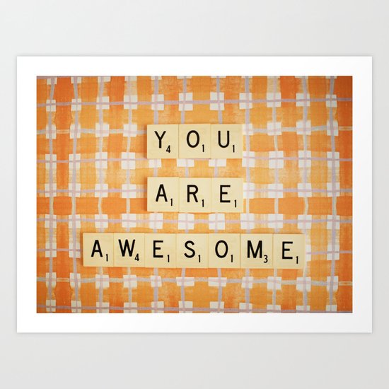 You Are Awesome Art Print