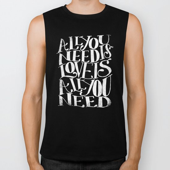 ALL YOU NEED IS LOVE IS ALL YOU NEED Biker Tank