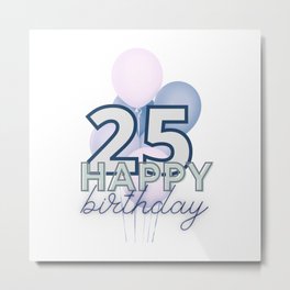 25th birthday -blue and pink bloons Happy birthday Metal Print