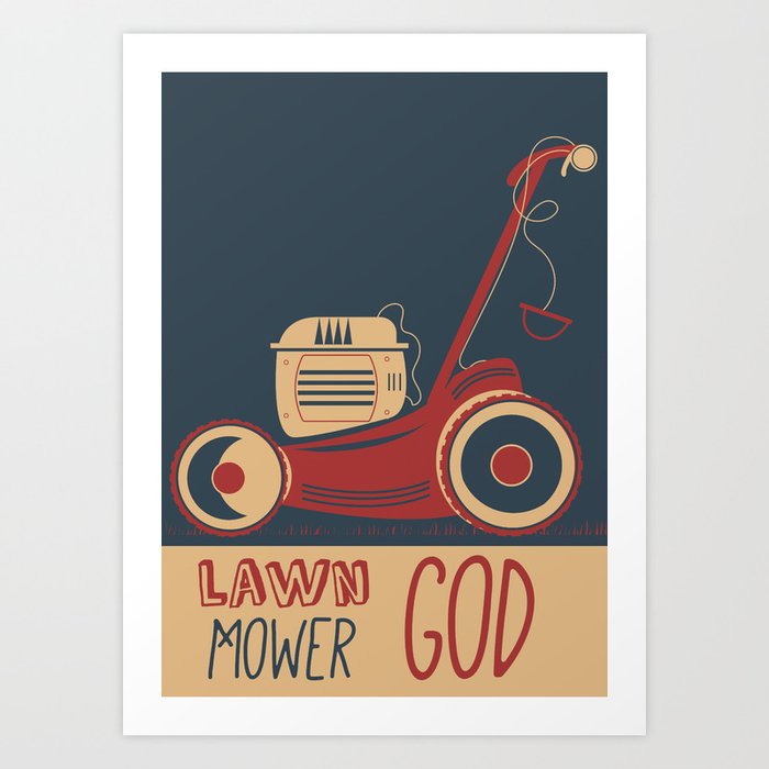 Lawn Mower God Art Print