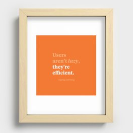 Users aren't lazy, they're efficient Recessed Framed Print