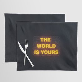 The World Is Yours Neon Placemat