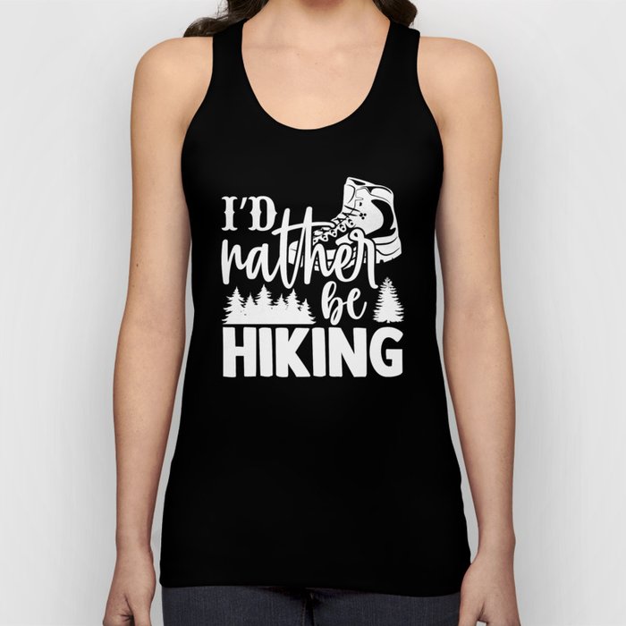 I'd Rather Be Hiking Tank Top