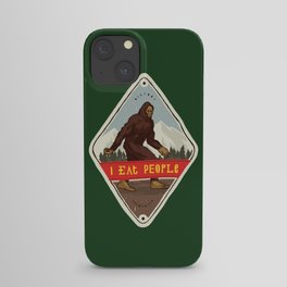 Bigfoot - I Eat People iPhone Case