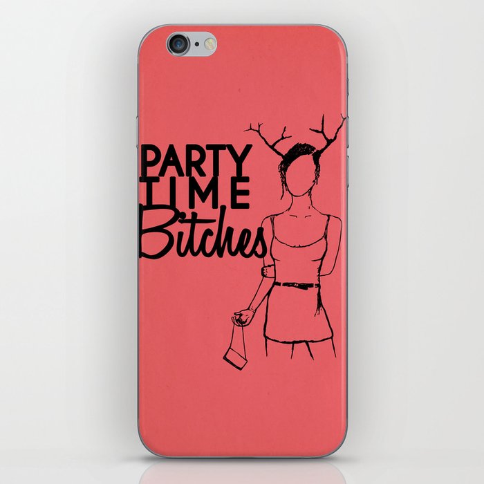 Party Time Bitches iPhone Skin