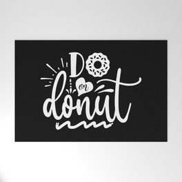 Do Or Donut Motivational Quote Welcome Mat