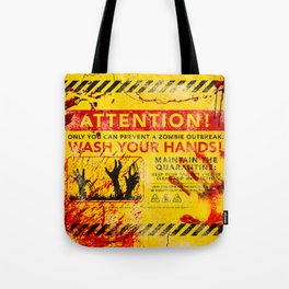 Prevent Zombie Outbreak: Wash your hands! Tote Bag