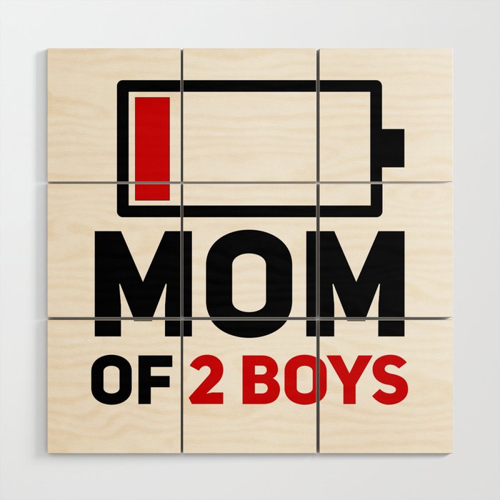 Mom of Two Boys Funny Mothers Day Birthday Women T-Shirt Wood Wall Art