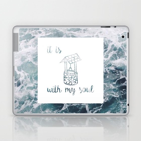 It is 'well' with my soul // Tara Laptop & iPad Skin