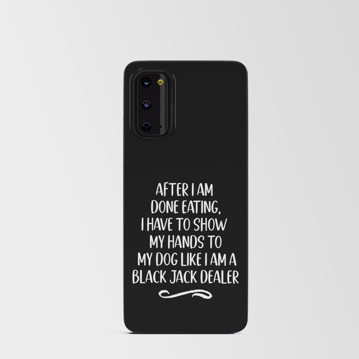 Funny Dog Owner Eating Quote Android Card Case