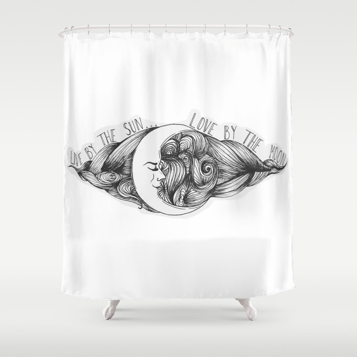 Live by the Sun, Love by the Moon Shower Curtain