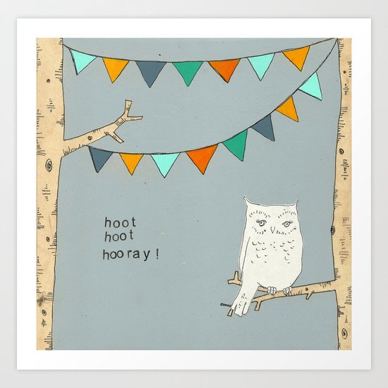 Hoot Hoot Hooray Art Print