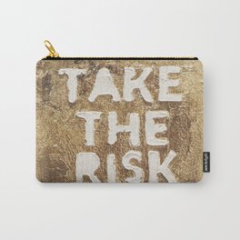 Take The Risk Carry-All Pouch