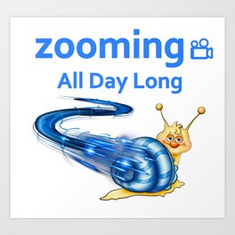 Zooming All Day Art Print