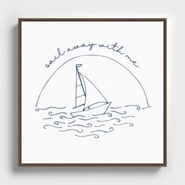 Sail away with me Framed Canvas