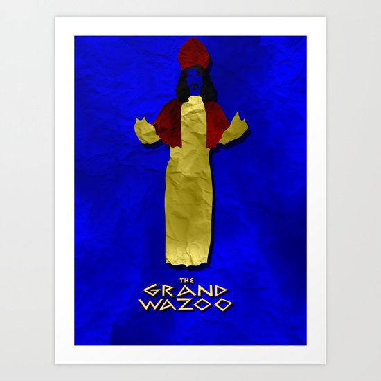 The Grand Wazoo Art Print