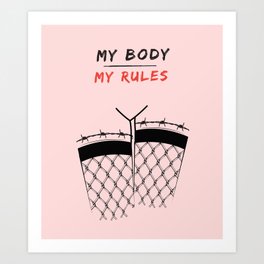 My Body - My Rules Feminist Pro Choice Print Art Print
